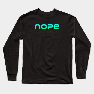 Nope Long Sleeve T-Shirt